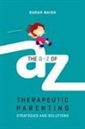 Sarah Naish, Naish Sarah - The A-Z of Therapeutic Parenting