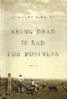 Stanley Weiss, Weiss Stanley - Being Dead is Bad for Business