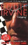 Eddie Irvine, EddieNottage Irvine, Irvine Eddie, Jane Nottage, Nottage Jane - Eddie Irvine: Life In The Fast Lane