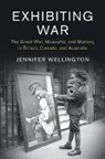 Jennifer Wellington, Jennifer (University College Dublin) Wellington - Exhibiting War