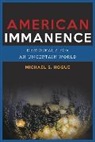 Michael S. Hogue, Hogue Michael S. - American Immanence