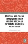 Guillory, Margarita (University of Rochester Guillory, Margarita Simon Guillory, Margarita Simon (University of Rochester Guillory - Spiritual Social Transformation in African American Spiritual