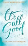 Cassie-Mendoza Jones, Cassie Mendoza-Jones, Mendoza-Jones Cassie - It's All Good