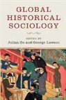 Julian (Boston University) Lawson Go, Julian Go, Julian (Boston University) Go, Go Julian, George Lawson, George (London School of Economics and Political Science) Lawson - Global Historical Sociology