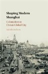Isabella Jackson, Isabella (Trinity College Dublin) Jackson, Jackson Isabella - Shaping Modern Shanghai