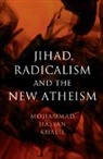 Mohammad Hassan Khalil, Mohammad Hassan (Michigan State University Khalil, Mohammad Hassan (Michigan State University) Khalil, Khalil Mohammad Hassan - Jihad, Radicalism, and the New Atheism