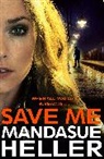 Mandasue Heller, Heller Mandasue - Save Me