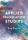 Tong King Lee, Tong-King Lee - Applied Translation Studies
