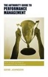 Gene Johnson - The Authority Guide to Performance Management