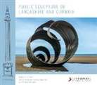 David Cross, David A. Cross, Peter Needham, Richard Needham - Public Sculpture of Lancashire and Cumbria