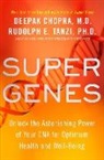 Deepak Chopra, Deepak Md Chopra, Rudolph E Tanzi, Rudolph E. Tanzi, Rudolph E. Phd Tanzi - Super Genes