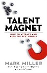 Mark Miller - Talent Magnet