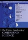 Emma M. Seppala, Emma M. (Science Director Seppala, Stephanie L. Brown, Brown Stephanie L., C. Daryl Cameron, James R. Doty... - The Oxford Handbook of Compassion Science
