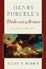 Ellen Harris, Ellen (Class of 1949 Professor Emeritus Harris, Ellen T. Harris - Henry Purcell''s Dido and Aeneas