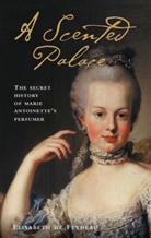 Elisabeth de Feydeau, Elisabeth de Feydeau - A Scented Palace