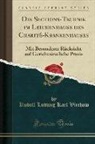 Rudolf Ludwig Karl Virchow - Die Sections-Technik Im Leichenhause Des Charité-Krankenhauses: Mit Besonderer Rücksicht Auf Gerichtsärztliche Praxis (Classic Reprint)