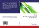 Meenu Garg, Rames Gupta, Ramesh Gupta, Arpi Sikri, Arpit Sikri - Mandibular Movements & Prosthodontics