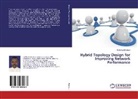 Kalamba Datukun - Hybrid Topology Design for Improving Network Performance