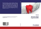 Amit Agrawal, Pradny Patil, Pradnya Patil - Alveolar Ridge Augmentation