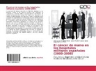 Jesús Ángel Martínez Pérez, José Manue Martínez Pérez, José Manuel Martínez Pérez, Isabel Mauriz Turrado - El cáncer de mama en los hospitales militares españoles (2000-2008)