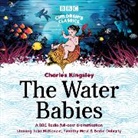 Charles Kingsley, Charles Kingsley Jr., Full Cast, Julia McKenzie, Oliver Peace, Timothy West - The Water Babies (Hörbuch)