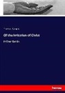 Thomas Kempis - Of the Imitation of Christ