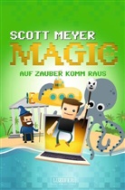 Scott Meyer - AUF ZAUBER KOMM RAUS