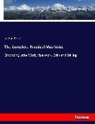 Joshua Rose - The Complete Practical Machinist