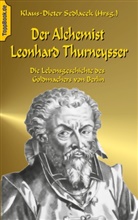 Klaus-Diete Sedlacek, Klaus-Dieter Sedlacek - Der Alchemist Leonhard Thurneysser
