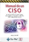 Jeimy José Cano Martínez - Manual de un CISO : reflexiones no convencionales sobre la gerencia de la seguridad de la información