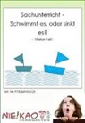 Keil, M: Sachunterricht - Schwimmt es, oder sinkt es? (Audio book)