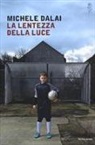 Michele Dalai - La lentezza della luce
