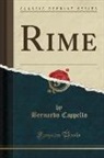 Bernardo Cappello - Rime (Classic Reprint)