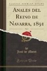 José De Moret - Anales del Reino de Navarra, 1891, Vol. 5 (Classic Reprint)