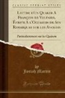 Josiah Martin - Lettre d'un Quaker A François de Voltaire, Écrite A l'Occasion de Ses Remarques sur les Anglois