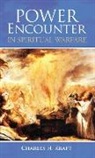 Charles H. Kraft - Power Encounter in Spiritual Warfare