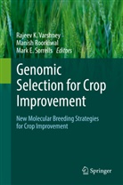 Mark E Sorrells, Manis Roorkiwal, Manish Roorkiwal, Mark E. Sorrells, Rajeev K. Varshney - Genomic Selection for Crop Improvement