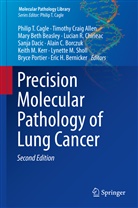 Timothy Crai Allen, Timothy Craig Allen, Mary Beasley, Mary Beth Beasley, Eric Bernicker, Alain C. Borczuk... - Precision Molecular Pathology of Lung Cancer