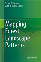 H Perera, H Perera, Tarm K Remmel, Tarmo K Remmel, Ajith Perera, Ajith H. Perera... - Mapping Forest Landscape Patterns