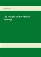 Manfred Miller - Die Münzen und Medaillen Venedigs