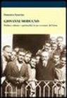 Domenico Saracino - Giovanni Modugno. Politica cultura e spiritualità in un cercatore di Cristo