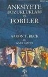 Gary Emery, Aaron T. Beck - Anksiyete Bozukluklari ve Fobiler