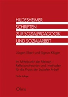 Jürge Ebert, Jürgen Ebert, Sigrun Klüger - Im Mittelpunkt der Mensch - Reflexionstheorien und -methoden für die Praxis der Sozialen Arbeit