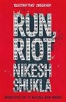 Nikesh Shukla, Shukla Nikesh - Run, Riot