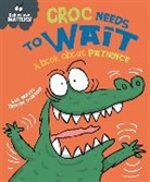 Trevor Dunton, Sue Graves - Behaviour Matters: Croc Needs to Wait - A book about patience