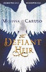Melissa Caruso - The Defiant Heir