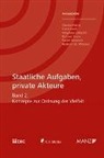 Claudia Fuchs, Franz Merli, Magdalena Pöschl, Richard Sturn, Ewald Wiederin, Andreas W. Wimmer - Staatliche Aufgaben, private Akteure. Bd.2