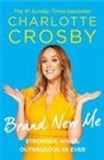 Charlotte Crosby, Crosby Charlotte - Brand New Me