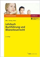 Kur Bilke, Kurt Bilke, Rudol Heining, Rudolf Heining, Peter Mann - Lehrbuch Buchführung und Bilanzsteuerrecht