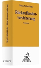 Friedhelm Nickel, Friedhelm G (Dr. Nickel, Friedhelm G (Dr.) Nickel, Friedhelm G. Nickel, Anke Nickel-Fiedler - Rückrufkostenversicherung, Kommentar